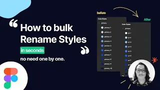 Figma 101 - How bulk rename style in figma