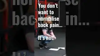 Back pain is NOT normal, there will be something you have missed 