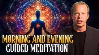 Start & End Your Day Right: Morning and Evening Guided Meditation by Dr Joe Dispenza