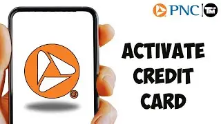 How to Activate Credit Card PNC bank