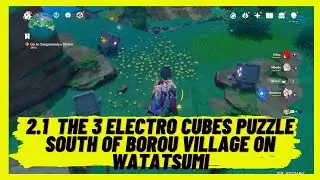 Genshin Impact 2.1 - The 3 Electro Cubes Puzzle South of Borou Village on Watatsumi