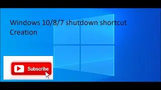 How to Create Shutdown Shortcut in Window 10/8/7