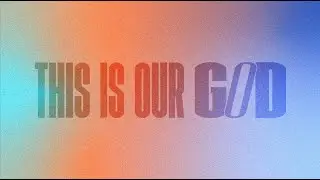 This Is Our God | Official Lyric Video | The Worship Initiative (feat. Shane & Shane)