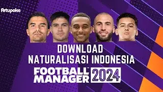 Download Naturalisasi 165 Pemain Keturunan Indonesia di Football Manager 2024 Data @FT_IDN