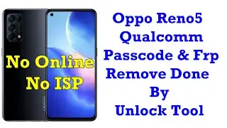 Oppo Reno5 Qualcomm Remove Passcode & Frp  Done With UnlockTool