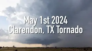 May 1st, 2024 // First Plains Chase, Clarendon, TX Tornado