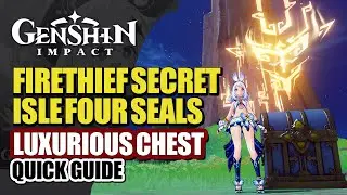 Firethief's Secret Isle 4 Mountain Inscriptions Guide | Luxurious Chest Trials | Genshin Impact 5.0