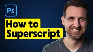 How to Superscript in Photoshop