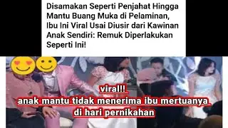 #Viral!! anak mantu tidak menerima ibu mertuanya di hari pernikahan#  //youtu.be/gp4dsbFn8ZI