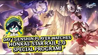 Genshin Player Reacts to the Honkai: Star Rail 2.0 Special Program!