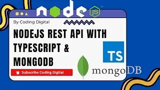 Build Nodejs TypeScript  REST API with MongoDB Database | Coding Digital