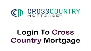 How to Login to CrossCountry Mortgage Account | CrossCountry Mortgage Login 2022