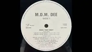 M.D.M. Dee - Move Your Body (Tequero Mix)