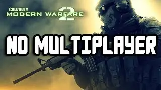 Modern Warfare 2 Remastered HAS NO MULTIPLAYER?!