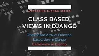 Detail View in Django | Class Based Views | Django Detail View