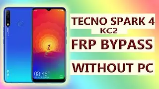 TECNO SPARK 4 | KC2 | FRP BYPASS WITHOUT PC | KC2 FRP REMOVE TRICK 2021