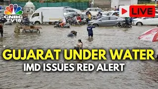 LIVE | Heavy Rains Cause Flood-Like Situation In Gujarat | Red Alert Issued In The State | N18L