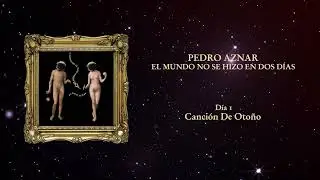 Pedro Aznar - Canción de otoño (Oficial)