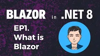 Blazor in .NET 8 | | Ep 1. What is Blazor