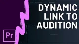 Improve Audio with Dynamic Link to Audition Match Clip Loudness from Adobe Premiere Pro