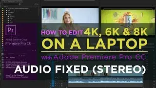 How to Create Proxies in Adobe Premiere Pro to edit 4k and 6K Footage Realtime