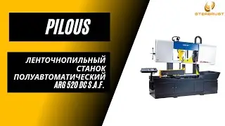 Ленточнопильный станок полуавтоматический Pilous ARG 520 DC S.A.F.