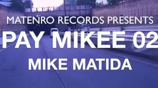 MIKE MATIDA - PAY MIKEE 02 Trailer