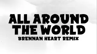 R3HAB x ATC - All Around The World (Lyrics) Brennan Heart Remix