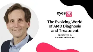 Eyes On 2023: The Evolving World of AMD Diagnosis and Treatment