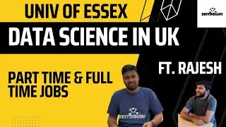 Data Science in the UK | Student Experience | University of Essex | Part time & Full Time jobs