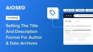 Setting The Title and Description Format For Author and Date Archives