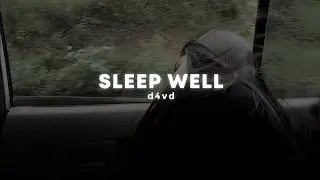 sleep well - d4vd (sped up + reverb)