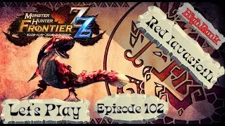 Monster Hunter Frontier Z Zenith Let's Play Episode 103 Red and Black Armour