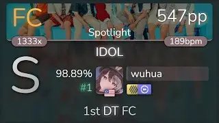 wuhua | BTS - IDOL [Spotlight] 1st +HDDT FC 98.89% {#1 547pp FC} - osu!