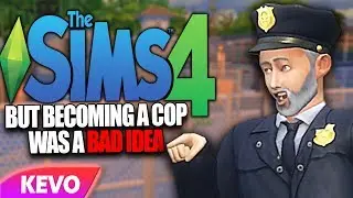 Sims 4 but becoming a cop was a bad idea