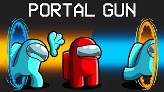 PORTAL GUN Mod in Among Us