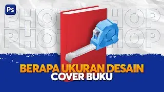 CARA MENENTUKAN UKURAN DESAIN COVER BUKU