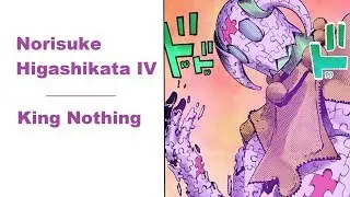 Norisuke Higashikata IV - King Nothing (JJBA Musical Leitmotif)