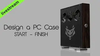 ITX Case Design Part III: Making it look good, finishing touches, etc