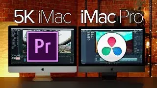 iMac Pro vs 2017 5K iMac - Premiere Pro & DaVinci Resolve Video Editing