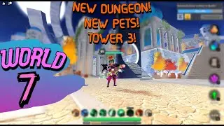 World Zero: World 7 Update | New DUNGEON | New PETS | New TOWER | World Zero World 7 { Read DESC }