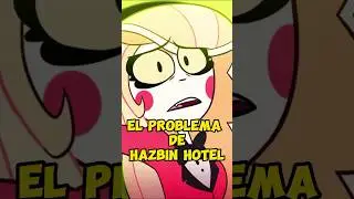 El Problema Del Infierno De Hazbin Hotel