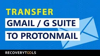 How to Migrate Gmail to ProtonMail - Import G Suite to ProtonMail