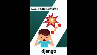 Django URL Name Collision - Python Web Development!