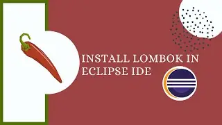 Install Lombok in eclipse IDE