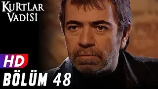 Kurtlar Vadisi - 48.Bölüm | FULL HD YENİ