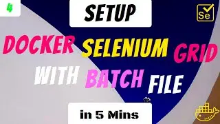 Setup Docker Selenium Grid with Batch file within 5 Mins | Run multiple docker cmds using BATCH File