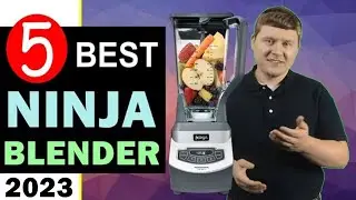 Best Ninja Blender 2023-2024 🏆 Top 5 Best Ninja Blender Reviews