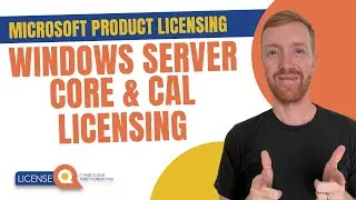 Windows Server Core & CAL licensing | Microsoft Product Licensing