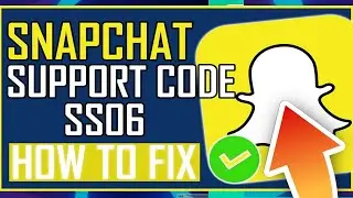 How To Fix Snapchat Support Code SS06 (Easy Fix) on Android and IOS